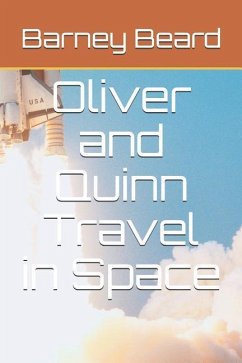Oliver and Quinn Travel in Space - Beard, Barney