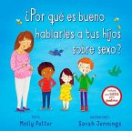 Por Que Es Bueno Hablarles a Tus Hijos Sobre Sexo?