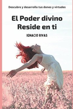 El Poder Divino Reside en Ti - Rivas, Ignacio