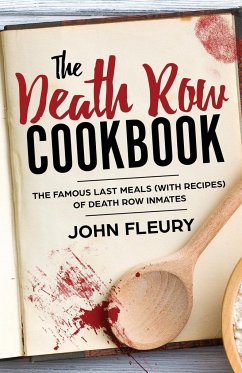 The Death Row Cookbook - Fleury, John