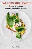 Fat Loss and Health: 7 Food Principles for Fast and Stable Results