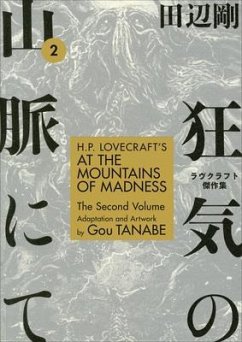 H.P. Lovecraft's at the Mountains of Madness Volume 2 (Manga) - Tanabe, Gou