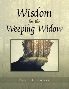 Wisdom for the Weeping Widow - Gilmore, Brad