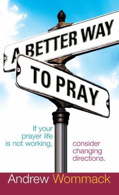 A Better Way to Pray - Wommack, Andrew