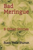 Bad Meringue: & Other Stories