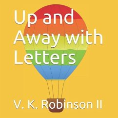 Up and Away with Letters - Robinson, V. K.