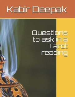 Questions to Ask in a Tarot Reading: Tarot Reading - Deepak, Kabir