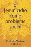 El Feminicidio Como Problema Social