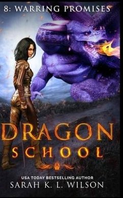 Dragon School: Warring Promises - Wilson, Sarah; Wilson, Sarah K. L.