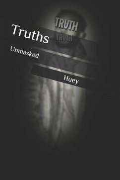 Unmasked Truths - Huey
