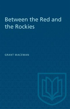 Between the Red and the Rockies - MacEwan, Grant