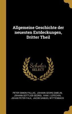 Allgemeine Geschichte Der Neuesten Entdeckungen, Dritter Theil