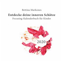 Entdecke deine inneren Schätze - Markones, Bettina