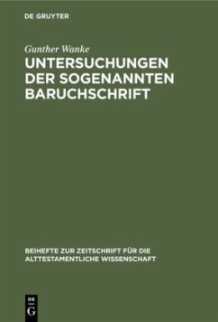 Untersuchungen der sogenannten Baruchschrift - Wanke, Gunther