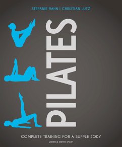 Pilates: Complete Training for a Supple Body - Rahn, Stefanie;Lutz, Christian