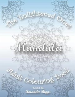 The Enlightened Ones Mandala Adult Colouring Book - Biggs, Amanda