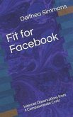 Fit for Facebook: Internet Observations from a Compassionate Cynic