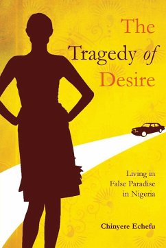 The Tragedy of Desire - Echefu, Chinyere