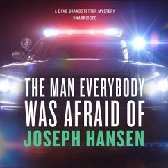 The Man Everybody Was Afraid of: A Dave Brandstetter Mystery - Hansen, Joseph