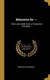 Mémoires De ---: Texte Latin Inédit Avec La Traduction Française...