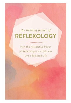 The Healing Power of Reflexology - Adams Media