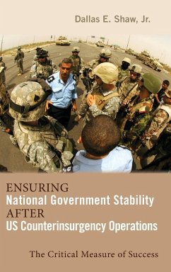 Ensuring National Government Stability After US Counterinsurgency Operations - Shaw, Dallas E.