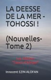 La Deesse de la Mer - Tohossi !