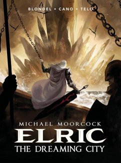 Michael Moorcock's Elric Vol. 4: The Dreaming City - Blondel, Julien