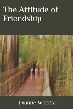 The Attitude of Friendship - Woods, Dianne