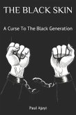 The Black Skin: A Curse to the Black Generation