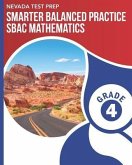 NEVADA TEST PREP Smarter Balanced Practice SBAC Mathematics Grade 4: Practice for the SBAC Mathematics Assessments