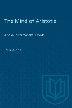 The Mind of Aristotle - Rist, John M