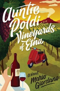 Auntie Poldi and the Vineyards of Etna - Giordano, Mario