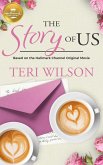 The Story of Us: Based on a Hallmark Channel Original Movie