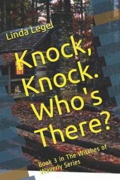 Knock, Knock. Who's There?: Book 3 in The Witches of Waverly Series - Legel, Linda