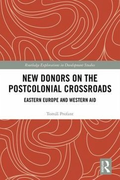 New Donors on the Postcolonial Crossroads - Profant, Tomás