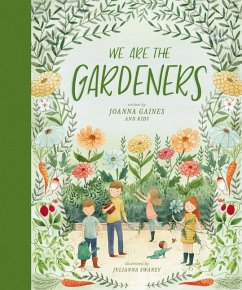 We Are the Gardeners - Gaines, Joanna