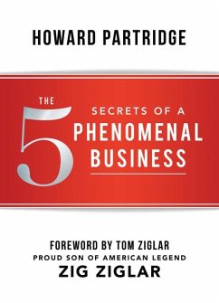 5 Secrets of a Phenomenal Business - Partridge, Howard