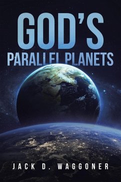 God's Parallel Planets - Waggoner, Jack D.