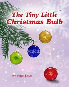 The Tiny Little Christmas Bulb - Love, Indigo