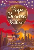Pop the Bronze Balloon: Volume 3