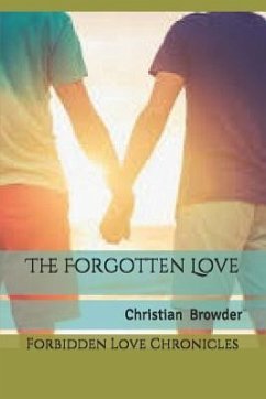 The Forgotten Love - Browder, Christian Alexander