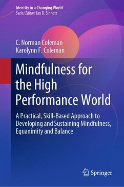 Mindfulness for the High Performance World - Coleman, C. Norman;Coleman, Karolynn F.