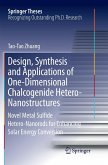 Design, Synthesis and Applications of One-Dimensional Chalcogenide Hetero-Nanostructures