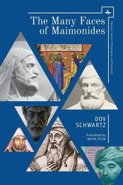 The Many Faces of Maimonides - Schwartz, Dov