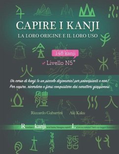 Capire i kanji, la loro origine e il loro uso - Kaku, Aki; Gabarrini, Riccardo