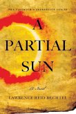 A Partial Sun: The Tinsmith's Apprentice Series