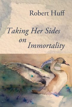 Taking Her Sides on Immortality - Huff, Robert