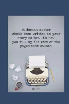 It Doesn't Matter What's Been Written in Your Story So Far - Kurzava, Diane