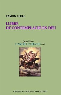 Llibre de Contemplació En Déu - Llull, Ramon